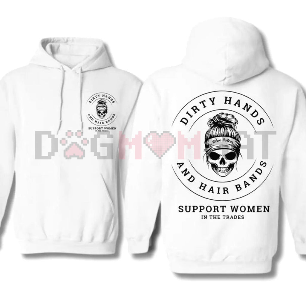 "Dirty Hands and Hair Bands" Skull Blue Collar Hoodie & Crewneck – Support Women In The Trades, Skilled Trades Cotton Fabric Pullover