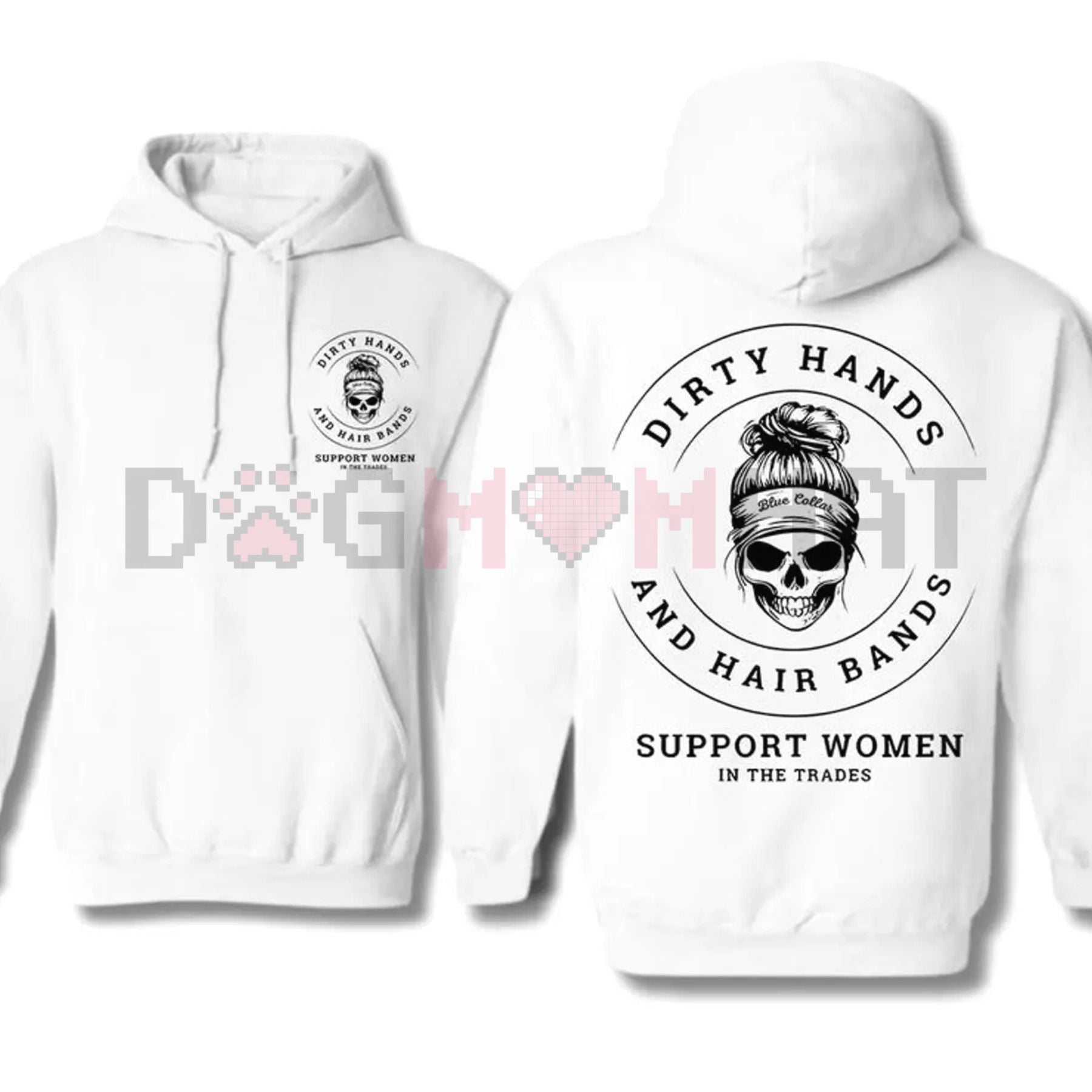 "Dirty Hands and Hair Bands" Skull Blue Collar Hoodie & Crewneck – Support Women In The Trades, Skilled Trades Cotton Fabric Pullover